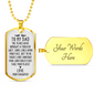 Years Have Brought Touch Daughter To Dad Necklace Stainless Steel or 18k Gold Dog Tag 24" Chain-Express Your Love Gifts