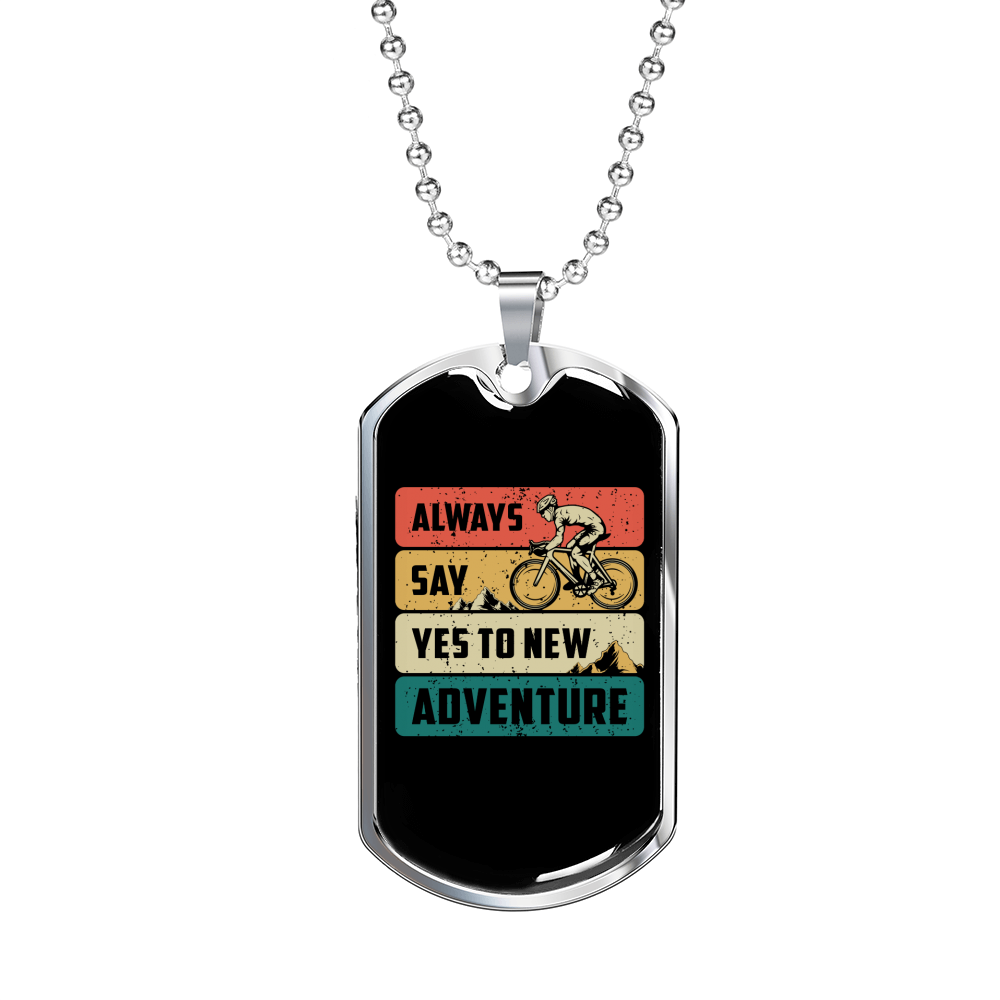 Yes To New Adventure Cycling Necklace Stainless Steel or 18k Gold Dog Tag 24"-Express Your Love Gifts