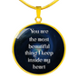 You Are Most Beautiful Thing Necklace Circle Pendant Stainless Steel or 18k Gold 18-22-Express Your Love Gifts