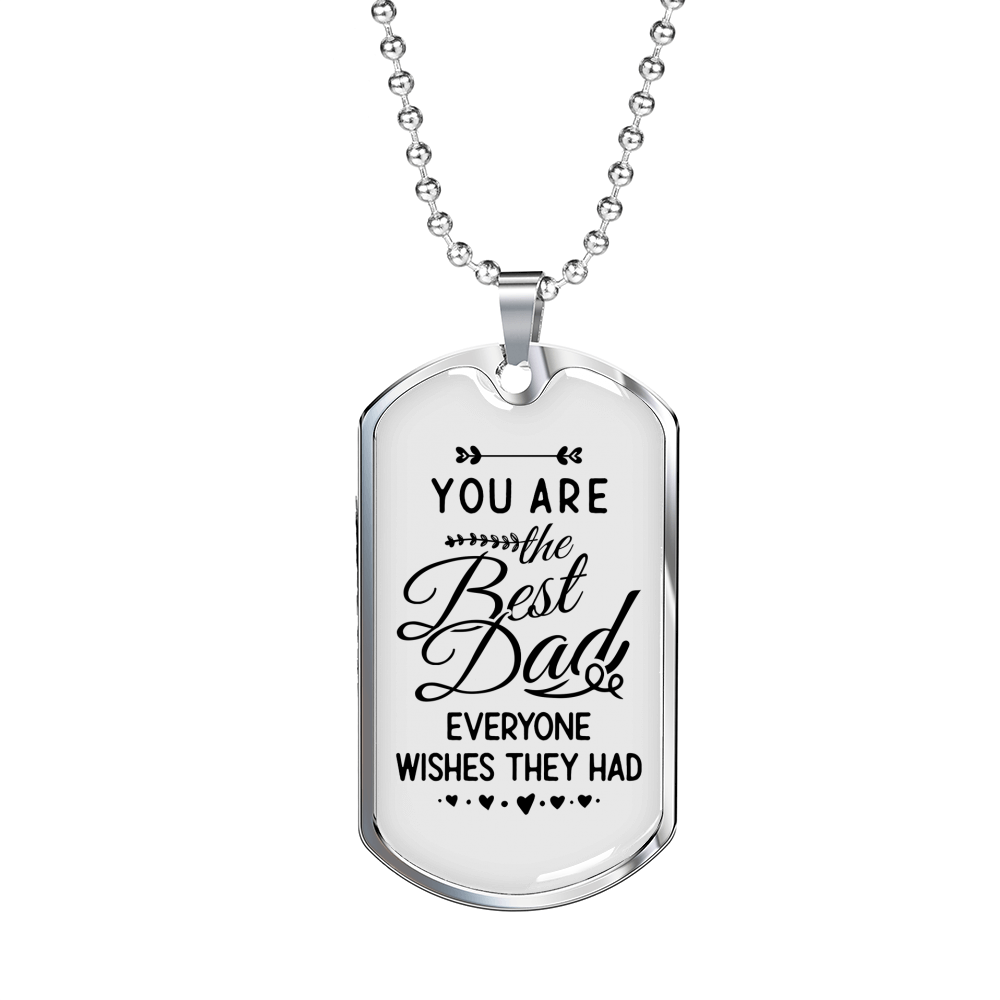 You Are The Best Dad Necklace Stainless Steel or 18k Gold Dog Tag 24" Chain-Express Your Love Gifts
