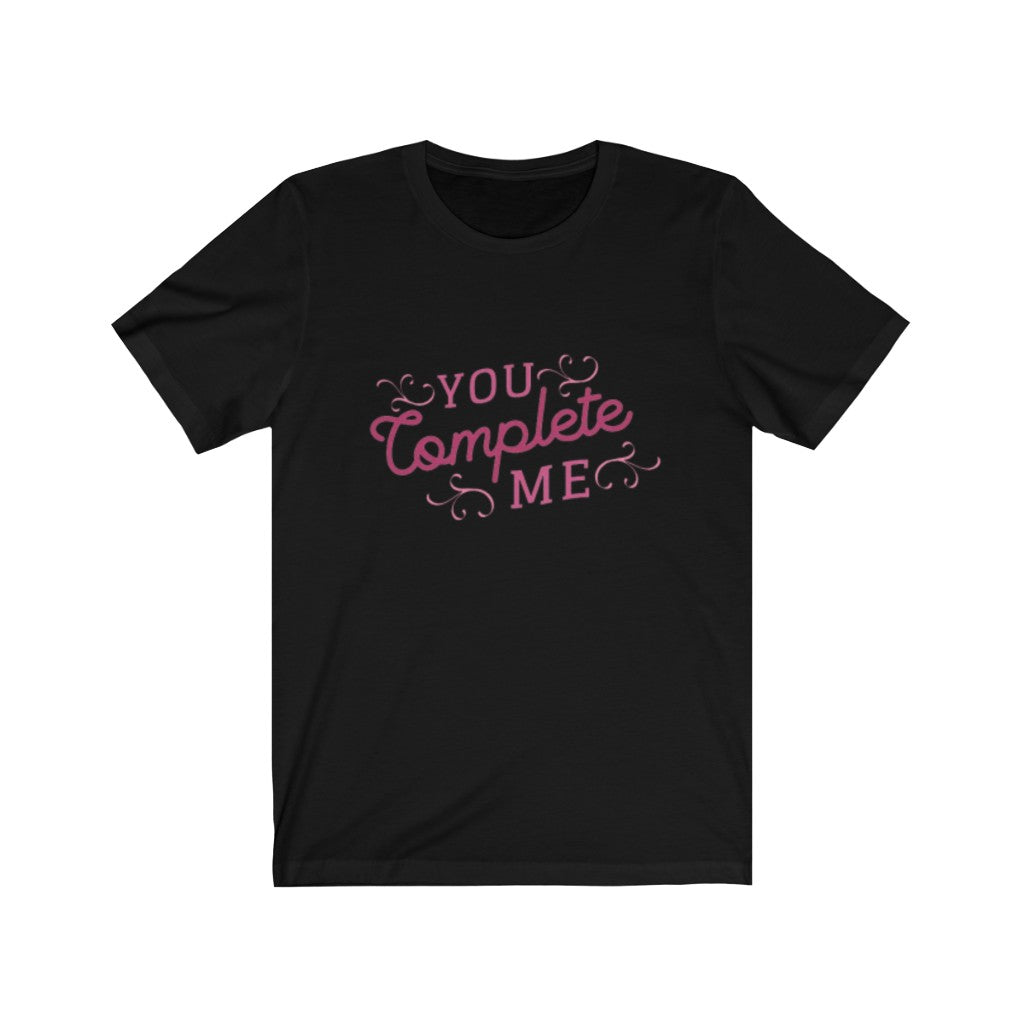 You Complete Me TShirt-Express Your Love Gifts