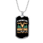 You Don'T Like Me Hunting Necklace Stainless Steel or 18k Gold Dog Tag 24" Chain-Express Your Love Gifts