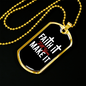 You Make It Necklace Stainless Steel or 18k Gold Dog Tag 24" Chain-Express Your Love Gifts