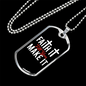 You Make It Necklace Stainless Steel or 18k Gold Dog Tag 24" Chain-Express Your Love Gifts
