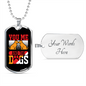 You Me and The Dogs Necklace Stainless Steel or 18k Gold Dog Tag 24" Chain-Express Your Love Gifts