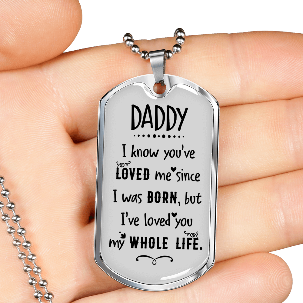 You'Ve Loved Me Dad Necklace Stainless Steel or 18k Gold Dog Tag 24" Chain-Express Your Love Gifts