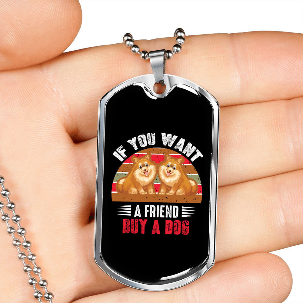 You Want a Friend Buy a Dog Couple Necklace Stainless Steel or 18k Gold Dog Tag 24" Chain-Express Your Love Gifts