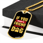 You Want a Friend Buy a Dog Yellow Necklace Stainless Steel or 18k Gold Dog Tag 24" Chain-Express Your Love Gifts
