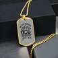 Your Dog Thinks TranspArent Necklace Stainless Steel or 18k Gold Dog Tag 24" Chain-Express Your Love Gifts